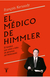 MEDICO DE HIMMLER EL