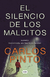 SILENCIO DE LOS MALDITOS EL