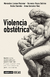 VIOLENCIA OBSTETRICA