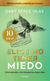 ELIGE NO TENER MIEDO ED DECIMO ANIVERSARIO