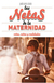 NETAS DE LA MATERNIDAD, LAS