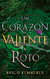 CORAZON VALIENTE Y ROTO UN MEX