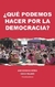 QUE PODEMOS HACER POR LA DEMOCRACIA? MEX