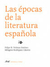 LAS EPOCAS DE LA LITERATURA ESPANOLA