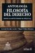 ANTOLOGIA FILOSOFIA DEL DERECHO