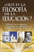 QUE ES LA FILOSOFIA DE LA EDUCACION?