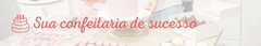 Banner da categoria Confeitaria