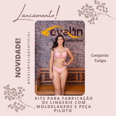 kit para fabricação de lingerie + molde -Conjunto Tulipa - Evelin Tecidos