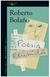 poesía reunida - bolaño - roberto bolaño