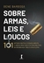 LIVRO SOBRE ARMAS, LEIS E LOUCOS - BENE BARBOSA