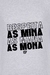 Camiseta Respeita As mona, As Mina, As Mana na internet