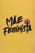 Camiseta Mãe Feminista na internet