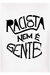 Camiseta Racista Nem É Gente