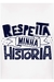 Camiseta Respeita Minha História - comprar online