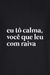 Camiseta Eu tô calma, você que leu com raiva - Jingas