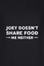 Camiseta Joey doesn´t share food - comprar online