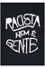 Camiseta Racista Nem É Gente - comprar online