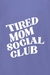 Camiseta Tired Mom Social Club na internet