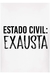 Camiseta Estado Civil: Exausta na internet