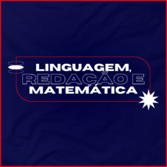 Linguagem, Redação e Matemática