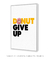 Quadro Decorativo Donut Give Up
