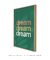 Quadro Decorativo Dream Dream Dream - loja online