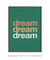 Imagem do Quadro Decorativo Dream Dream Dream