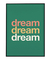 Quadro Decorativo Dream Dream Dream