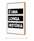 Quadro Decorativo Longa História