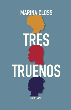 CLOSS, MARINA - Tres truenos
