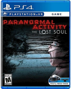 PS4 PARANORMAL ACTIVITY: THE LOST SOUL VR