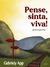 Pense, sinta, viva (Gabriely App) - comprar online