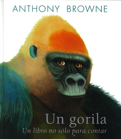 Un gorila. Un libro no sólo para contar