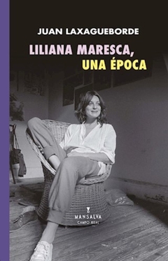 Liliana Maresca, una época