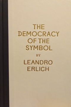 La democracia del símbolo por Leandro Erlich