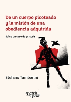 De un cuerpo picoteado y la misión de una obediencia adquirida