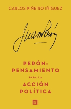 Perón: pensamiento para la acción política