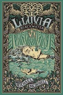 BLACKWATER / PARTE VI: LLUVIA