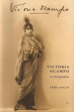 Victoria Ocampo en Fotografías (Sara Facio)