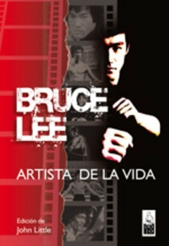 # BRUCE LEE ARTISTA DE LA VIDA
