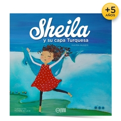 Sheila y su capa turquesa