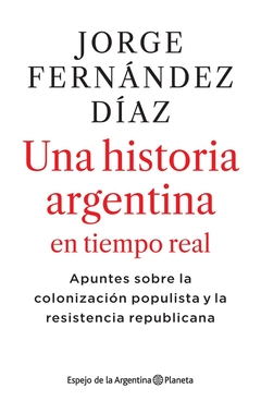 Una historia argentina en tiempo real
