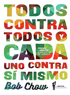 TODOS CONTRA TODOS Y CADA UNO CONTRA SI MISM