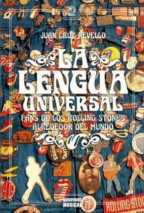 La lengua universal. Fans de los Rolling Stones alrededor del mundo