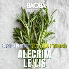 Essência Premium ULTRA ALECRIM LE LIS - ÓLEO FRAGRÂNCIA