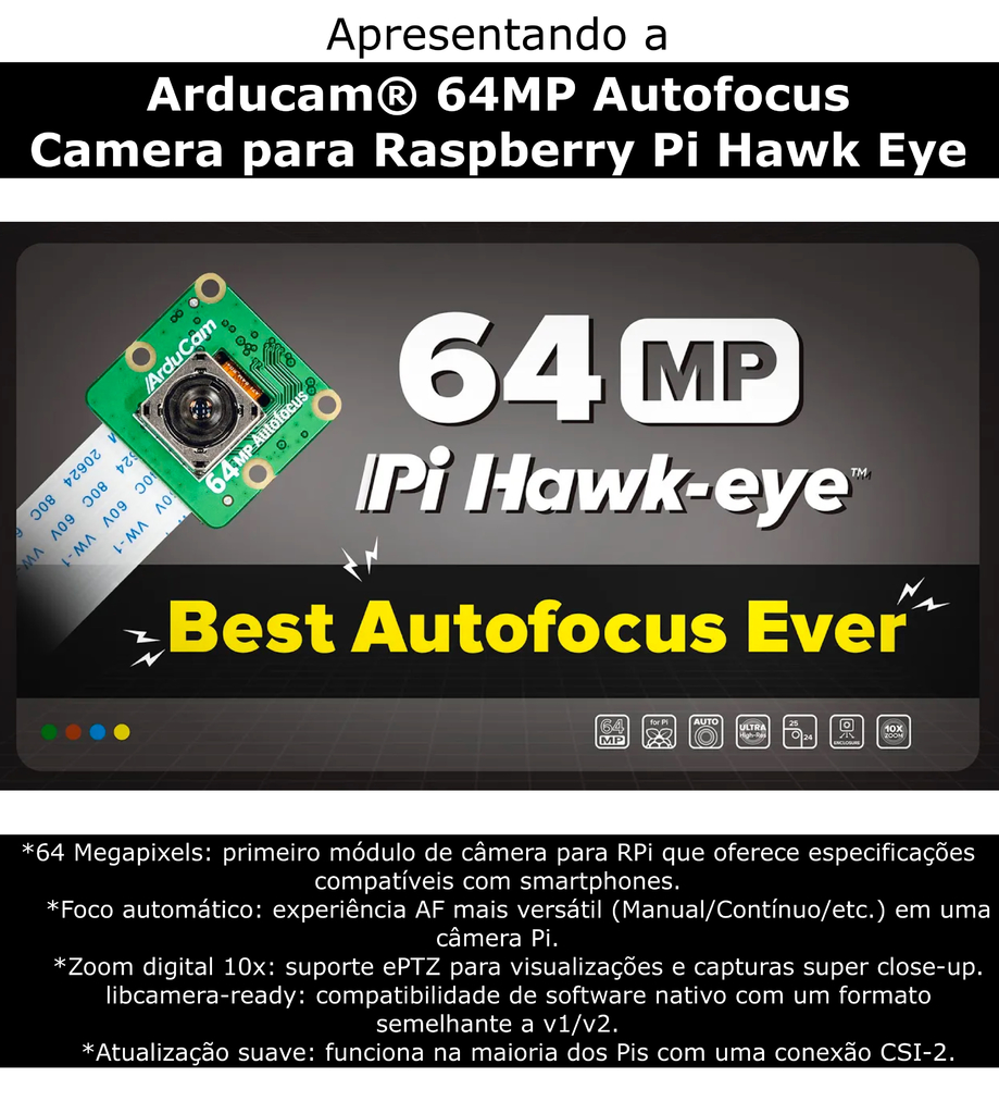 Arducam Hawk Eye 64MP | DSLR | O Melhor Autofocus de todos os tempos | Zoom Digital de 10x | Raspberry Pi HQ Camera | Primeiro Módulo de câmera Compatível com SmartPhones - comprar online
