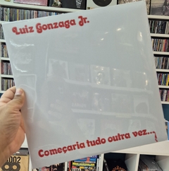 LP LUIZ GONZAGA JR -COMEÇARIA TUDO OUTRA VEZ...