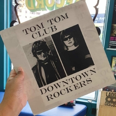 LP TOM TOM CLUB - DOWNTOWN ROCKERS