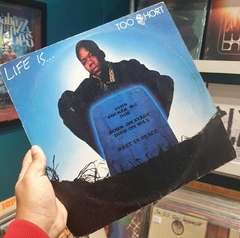 LP TOO SHORT - LIFE IS... TOO SHORT