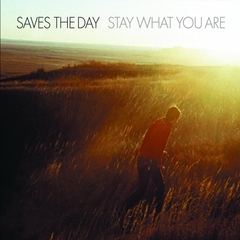 SAVES THE DAY "STAY WHAT YOU ARE"